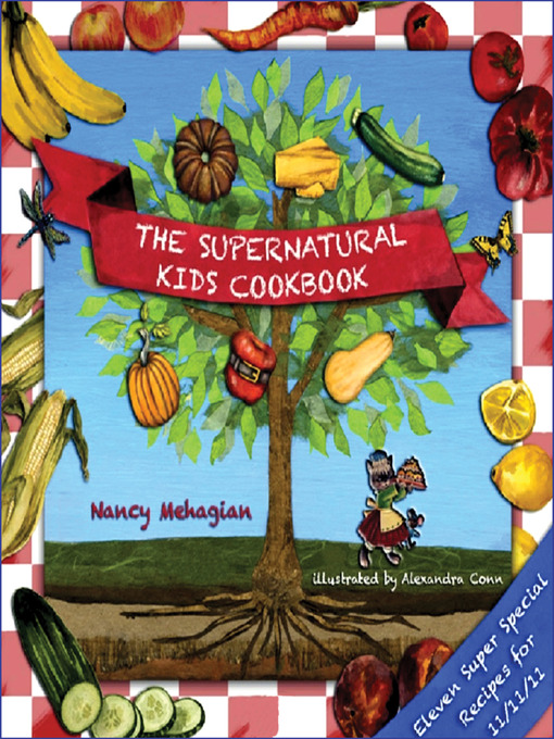 Title details for The Supernatural Kids Cookbook by Nancy Mehagian - Available